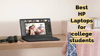 Top 4 Best HP Laptops for College Students in 2024