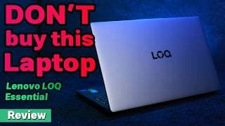 Don’t buy this laptop! | Lenovo LOQ Essential Review