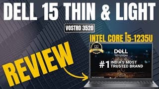 dell 15 thin &amp; light laptop intel core i5-1235u review  dell vostro 3520 