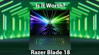 Razer Blade 18 Review: RTX 4090 Gaming &amp; Performance