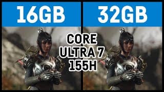 16GB vs 32GB on the new Core Ultra 7 155H (Arc integrated graphics)