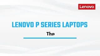Lenovo ThinkPad P Series Laptops Review &amp; Features | Top Models Overview