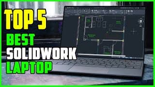 TOP 5 Best Laptop for Solidworks 2025 | Top Solidworks Laptop Reviews
