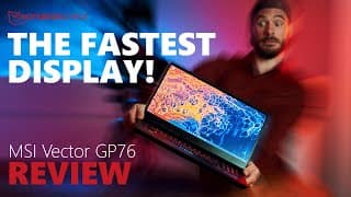 The fastest display! MSI Vector GP76