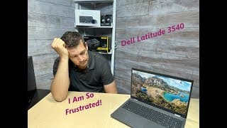 Review: 2023 Dell Latitude 3540 from Business class.  Really? I am so frustrated !