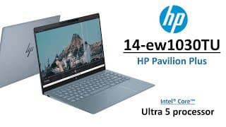 HP Pavilion Plus 14-ew1030TU (9Z949PA) Review: Intel Ultra 5, 14” WQXGA Display &amp; 12-Hour Battery!