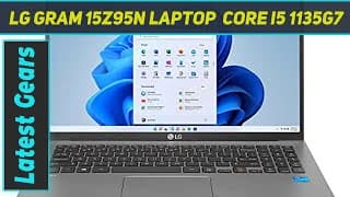 LG Gram 15Z95N Laptop: Core i5 1135G7 AZ Review