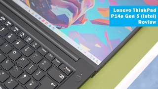 Lenovo ThinkPad P14s Gen 5 Review (Intel 155H, Arc 8-Core, 32GB, 14.5&quot; IPS)