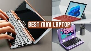 Best Mini Laptops of 2024 Reviewed [Buying Guide]
